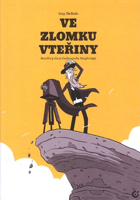 Guy Delisle: Ve zlomku vteřiny. Bouřlivý život Eadwearda Muybridge 